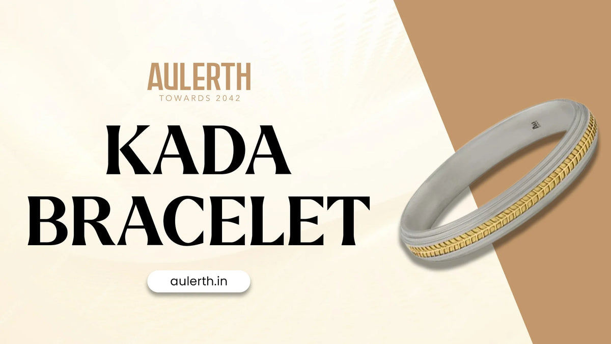 Why the Kada Bracelet Remains a Must-Have in Modern Jewellery